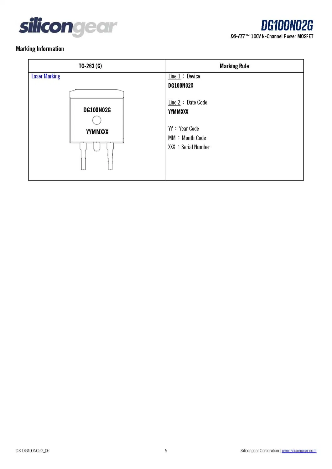 Silicongear DG100N02G TO-263 (D2PAK) VDSS=100V RDS(ON)max. VGS=10V 3.9mΩ ID=100A DG-FET™ 100V N-Channel Power MOSFET